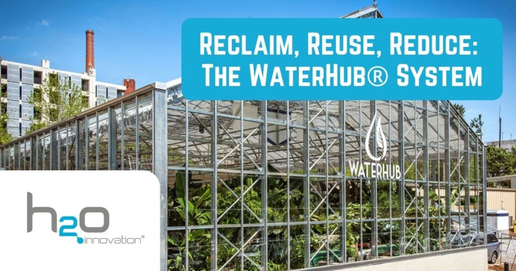 Reclaim, Reuse, Reduce: The WaterHub® Approach to Sustainable Water Management in Texas - by H2O Innovations